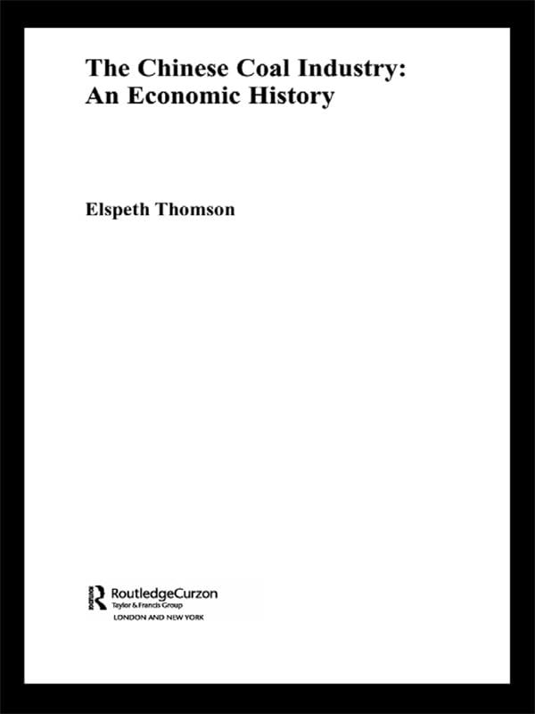 ler totalmente The Chinese Coal Industry: An Economic History (Routledge Studies on the Chinese Economy) (English Edition)