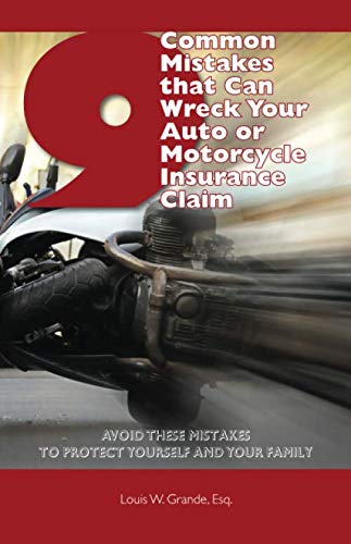 9 Common Mistakes That Can Wreck Your Auto or Motorcycle Claim: Avoid These Mistakes to Protect Yourself and Your Family baixar livro de graça