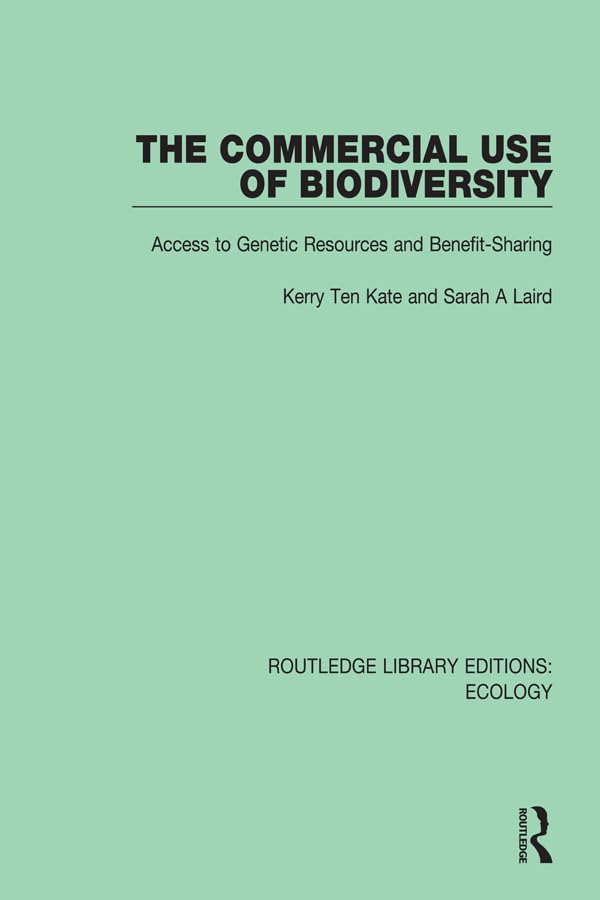 ler totalmente The Commercial Use of Biodiversity: Access to Genetic Resources and Benefit-Sharing (Routledge Library Editions: Ecology) (English Edition)