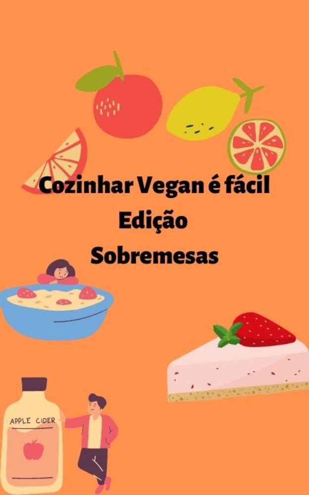Comer Vegan é fácil: Sobremesas baixar o livro de graça