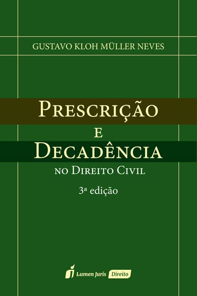 Prescrição e Decadência no Direito Civil - 3ª Ed. - 2022 baixar o livro de graça