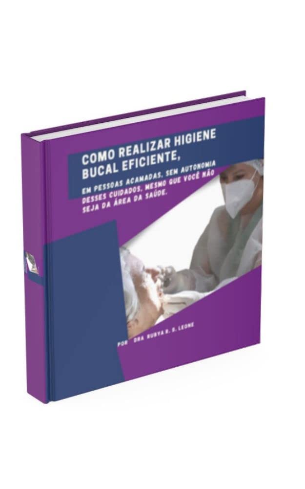 ler totalmente Como realizar higiene bucal eficiente em pessoas acamadas e sem autonomia desse cuidado, mesmo que você não seja da área da saúde
