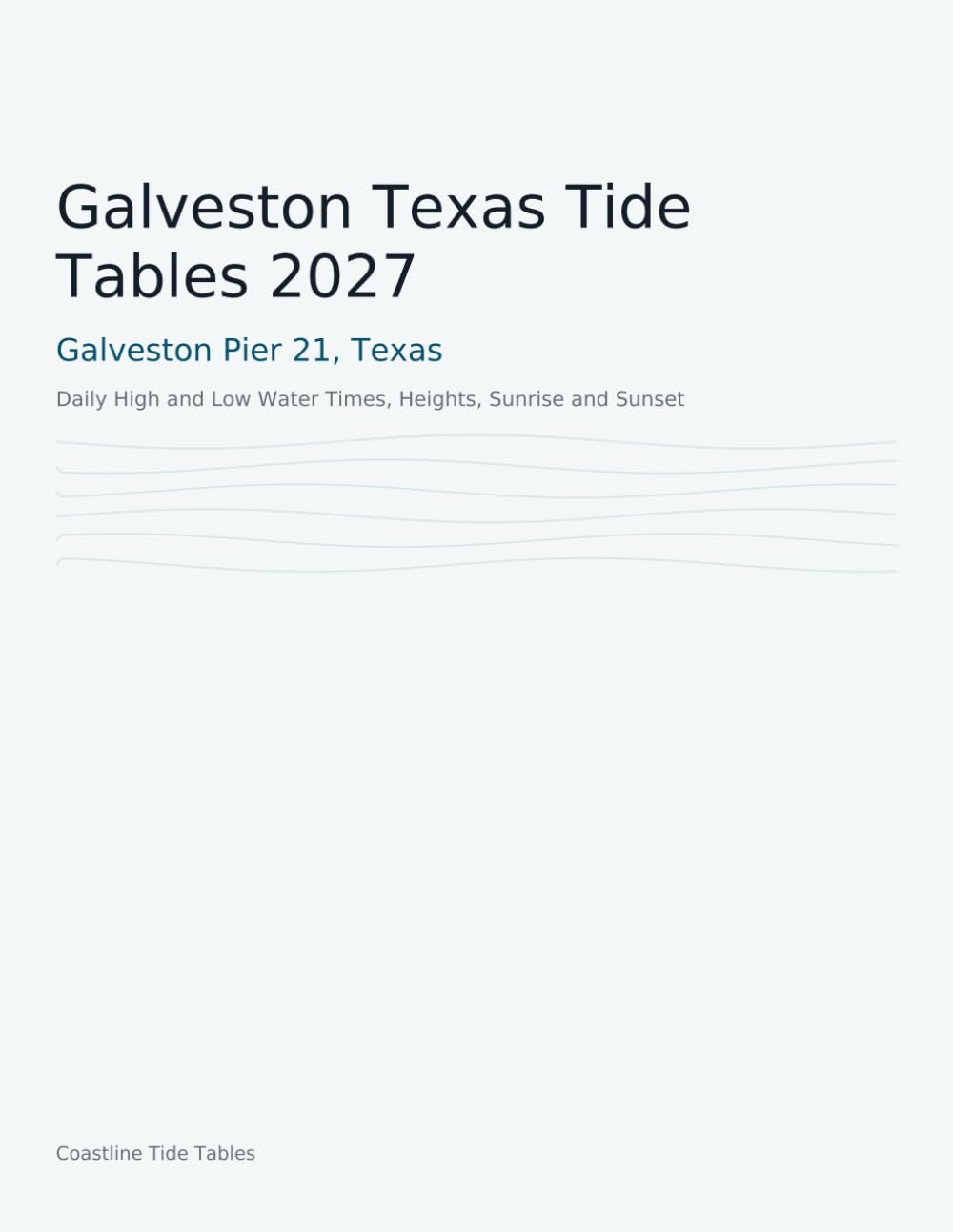 Galveston Texas Tide Tables 2027: A Full Year of Daily High and Low Water Times, Heights, Sunrise and Sunset for Pier 21 and Galveston Bay baixar livro de graça