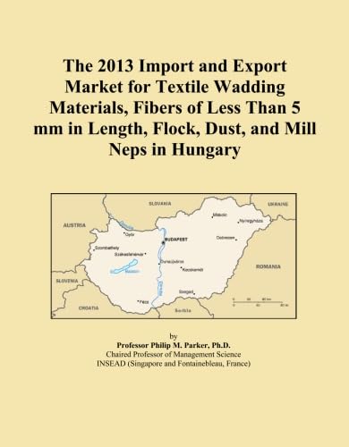 The 2013 Import and Export Market for Textile Wadding Materials, Fibers of Less Than 5 mm in Length, Flock, Dust, and Mill Neps in Hungary baixar o livro de graça