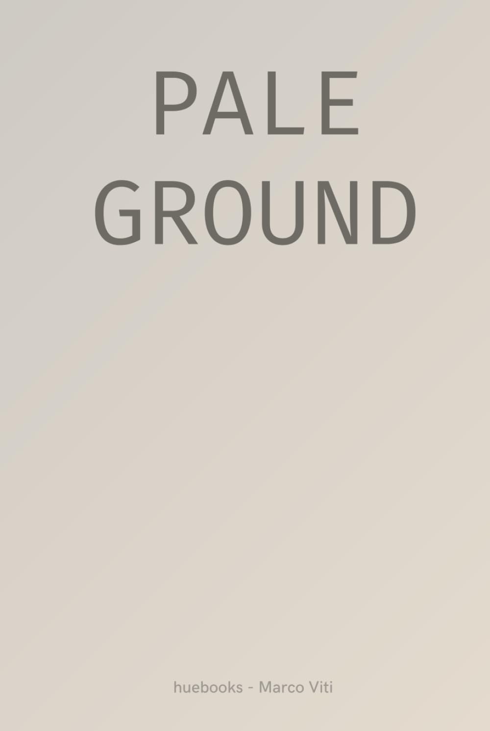 Pale Ground (huebooks - Vol.2)