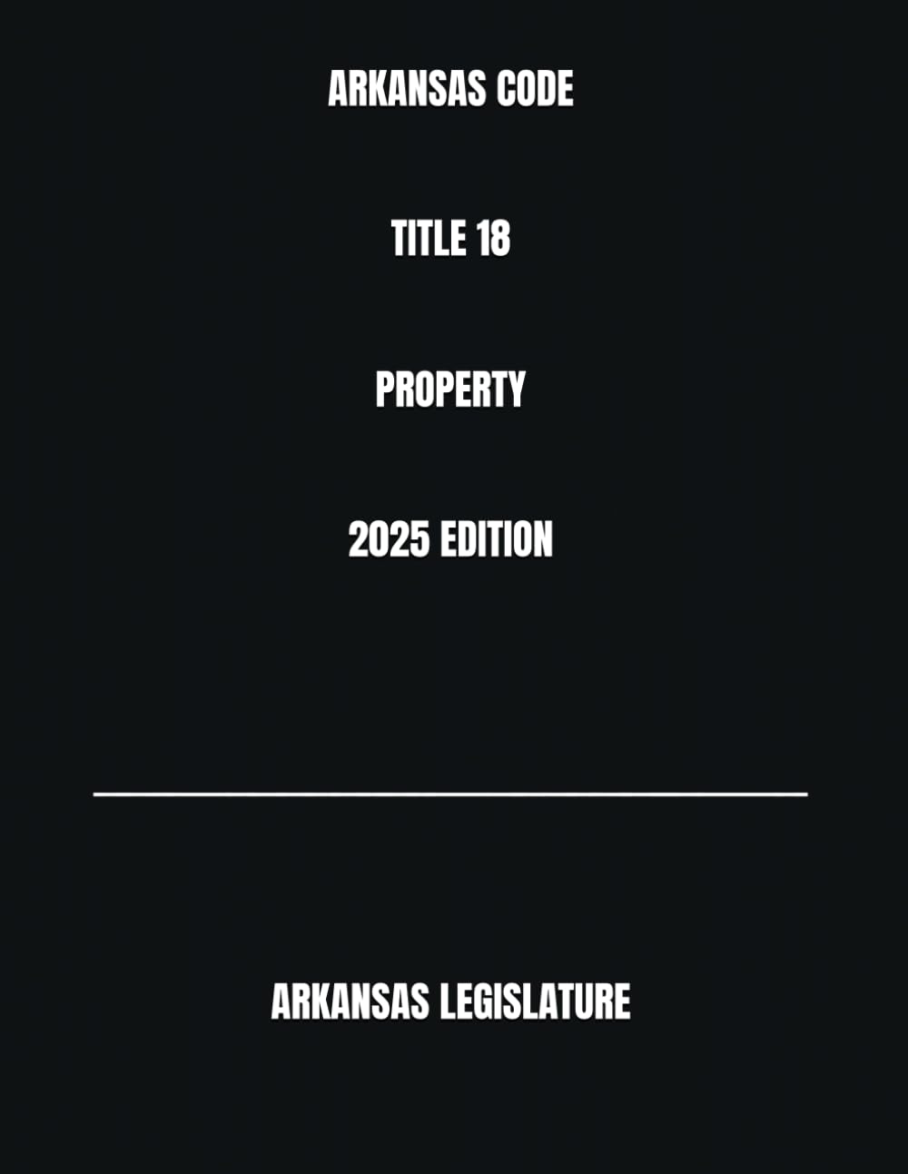 ARKANSAS CODE TITLE 18 PROPERTY 2025 EDITION baixar o livro de graça