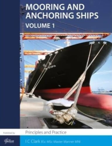 Mooring and Anchoring Ships: Volume 1: Principles and Practices baixar o livro de graça