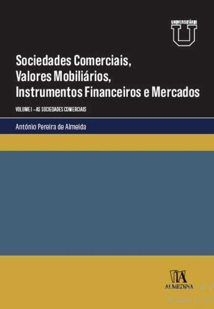 Sociedades Comerciais, Valores Mobiliários, Instrumentos Financeiros e Mercados: as Sociedades Comerciais (Volume 1) baixar livro de graça