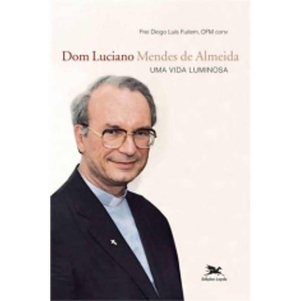 Dom Luciano Mendes de Almeida: Uma vida luminosa