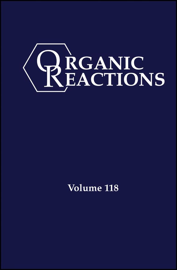 Organic Reactions, Volume 118 (English Edition)