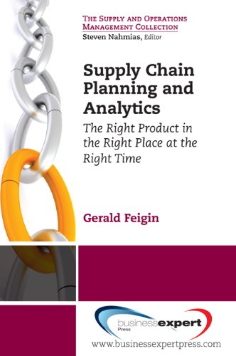 Supply Chain Planning and Analytics: The Right Product in the Right Place at the Right Time The Right Product in the Right Place at the Right Time (Supply... Management Collection) (English Edition) baixar livro de graça