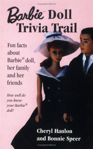 Barbie Doll Trivia Trail: Facts and Fun About Barbie Doll, Her Family, and Friends baixar livro de graça