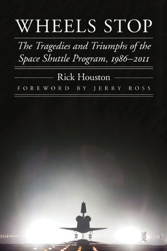 ler totalmente Wheels Stop: The Tragedies and Triumphs of the Space Shuttle Program, 1986–2011 (Outward Odyssey: A People's History of Spaceflight) (English Edition)