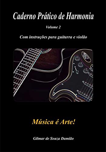 capítulo por capítulo baixar CADERNO PRÁTICO DE HARMONIA - Vol. 2 - Gilmar de Souza Damião