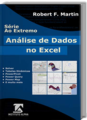 Análise de Dados no Excel com Solver Tabelas Dinâmicas Power Pivot Power Query Power Map e DAX baixar o livro de graça