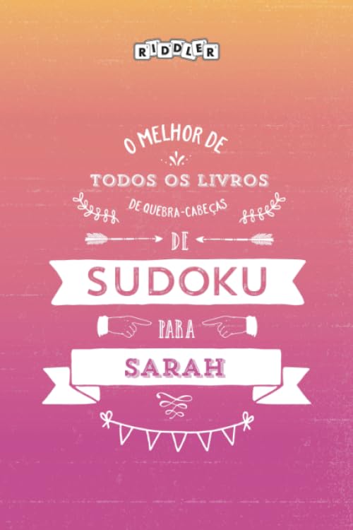 ler totalmente O melhor livro de quebra-cabeças de Sudoku para Sarah (Portuguese Edition)