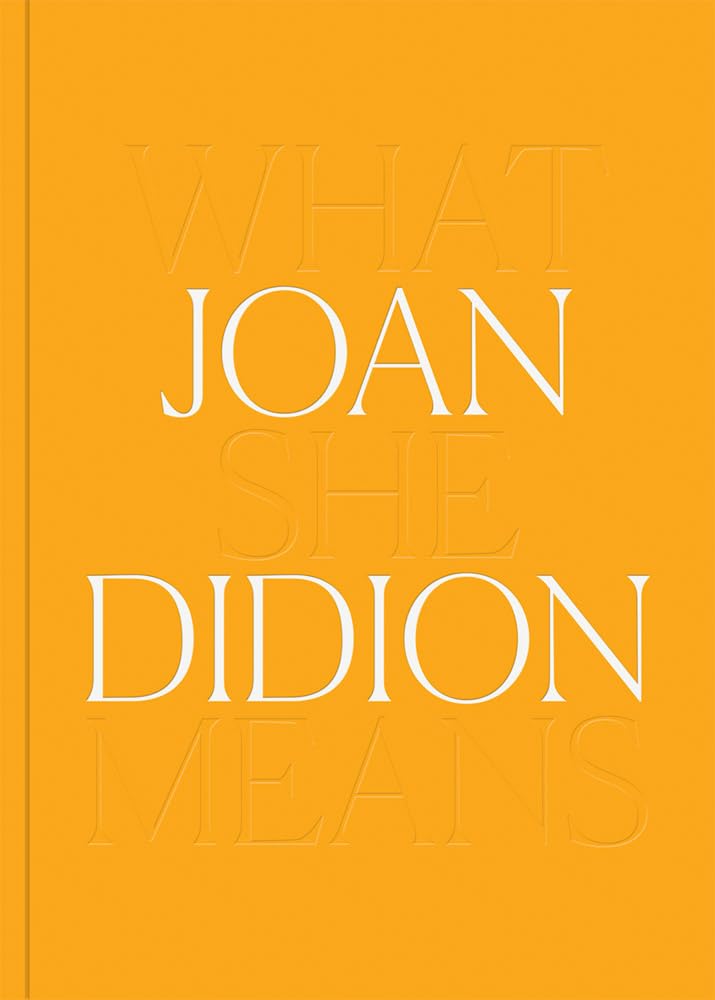 ler totalmente Joan Didion: What She Means