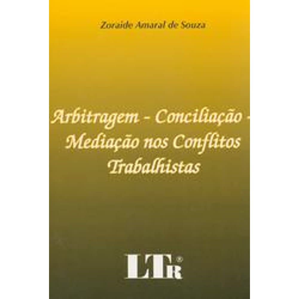 capítulo por capítulo baixar Arbitragem. Conciliação. Mediação nos Conflitos Trabalhistas