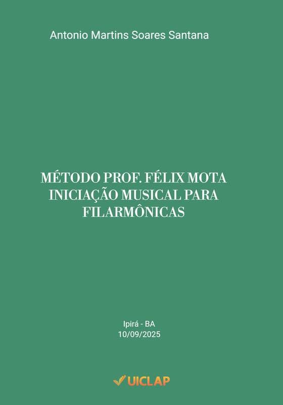 MÉTODO PROF. FÉLIX MOTA INICIAÇÃO MUSICAL PARA FILARMÔNICAS: MÉTODO PARA INICIAÇÃO MUSICAL EM FILARMÔNICA¬ baixar livro de graça