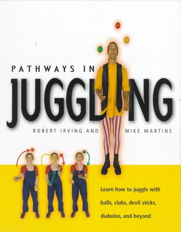 Pathways in Juggling: Learn how to juggle with balls, rings, clubs, devil sticks, diabolos and other objects baixar o livro de graça