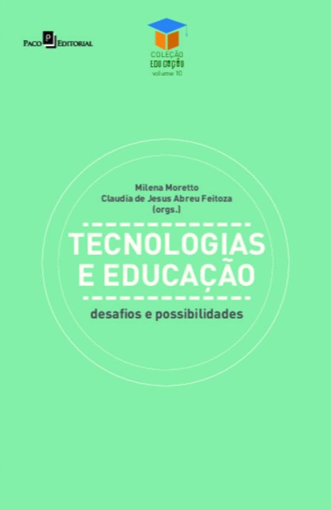 Tecnologias e Educação: Desafios e Possibilidades