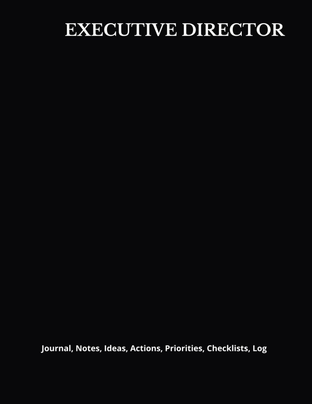 ler totalmente EXECUTIVE DIRECTOR: Journal, Notes, Ideas, Actions, Priorities, Checklists, Log | Tool for Daily Goal Setting Tracker | Time Management | Performance Reviews | Project Office Book Gifts for Meetings