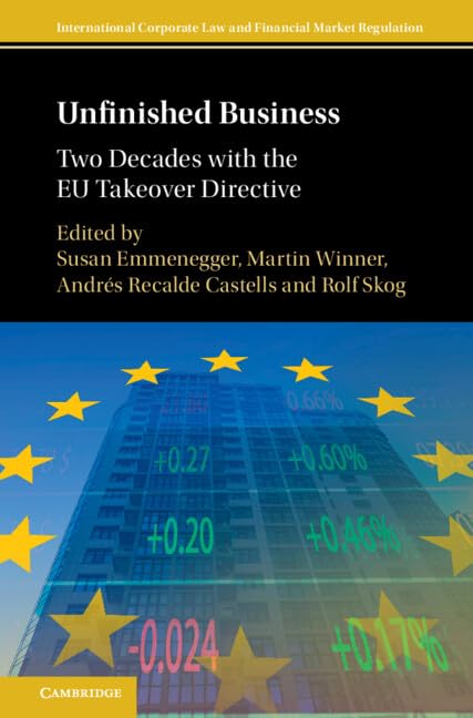 Unfinished Business: Two Decades with the EU Takeover Directive (International Corporate Law and Financial Market Regulation) (English Edition) baixar o livro de graça