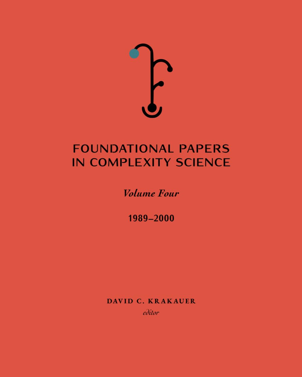 Foundational Papers in Complexity Science: Volume 4 baixar o livro de graça
