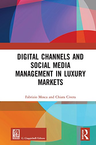 Digital Channels and Social Media Management in Luxury Markets (Routledge-Giappichelli Studies in Business and Management) (English Edition)