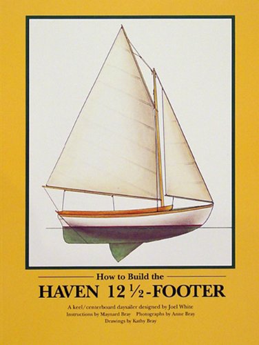 How to Build the Haven Twelve & a Half Footer
