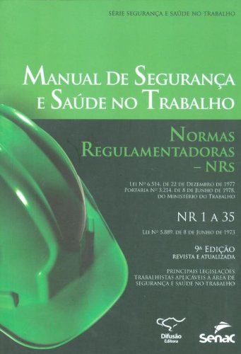 Manual De Seguranca E Saude No Trabalho. Normas Regulamentadoras