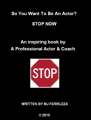 So You Want To Be an Actor? Stop Now! (English Edition) baixar livro de graça