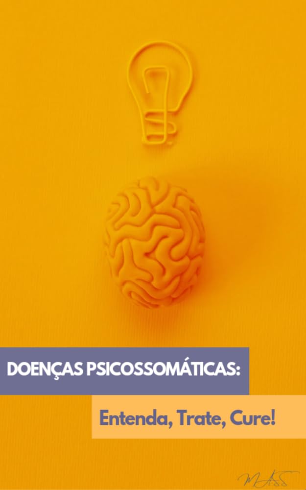 ler totalmente Doenças psicossomáticas: Entenda, trate, cure!