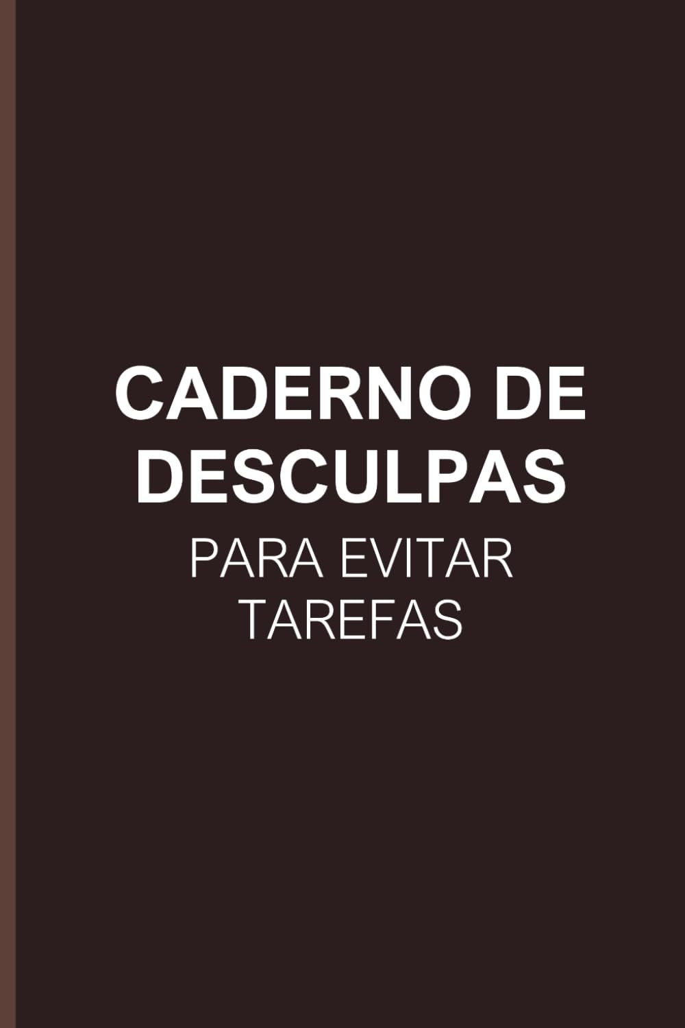 ler totalmente Caderno de Desculpas para Evitar Tarefas (Caderno Engraçado): Manual do Mestre em Fugir das Responsabilidades - caderno pautado engraçado para trabalho e escritório