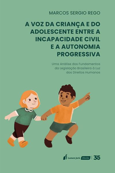 ler totalmente Voz da Criança e do Adolescente entre a Incapacidade Civil e a Autonomia Progressiva, A - 2024