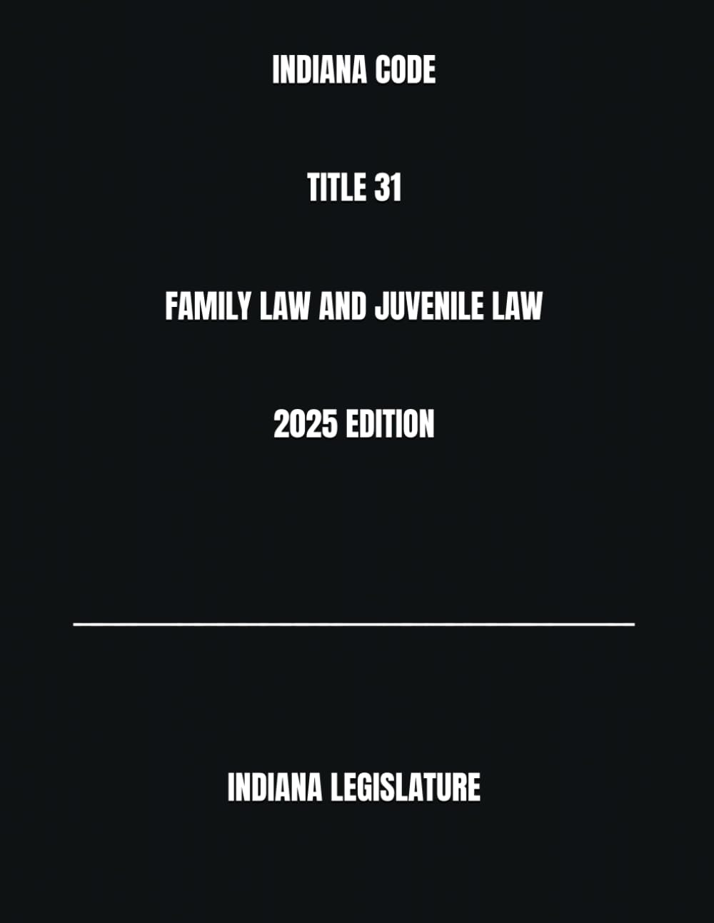 capítulo por capítulo baixar INDIANA CODE TITLE 31 FAMILY LAW AND JUVENILE LAW 2025 EDITION