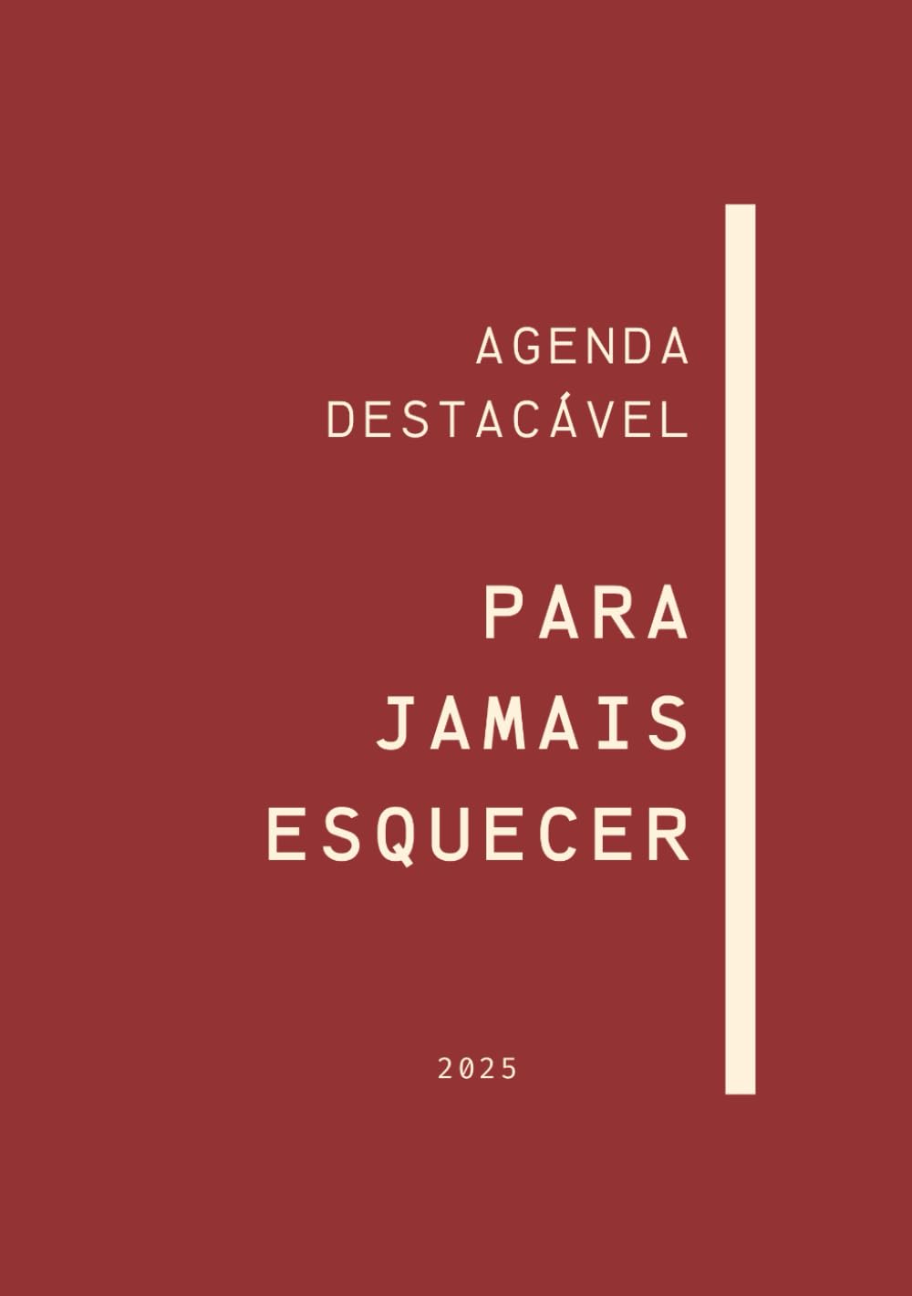 ler totalmente Agenda Destacável: Para Jamais Esquecer: 2025 (Portuguese Edition)