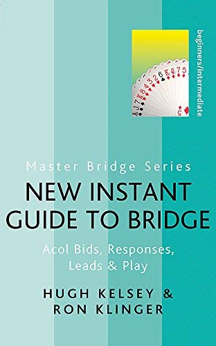 New Instant Guide to Bridge: Acol Bids, Responses, Leads & Play (MASTER BRIDGE) (English Edition)