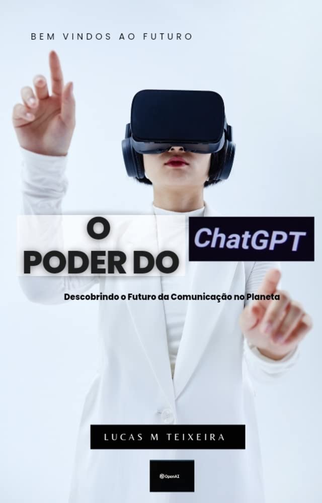 O poder do ChatGPT: Descobrindo o Futuro da Comunicação no Planeta baixar o livro de graça