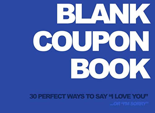 ler totalmente Blank Coupon Book: Blue: 30 perfect ways to say I love you... or I'm sorry!