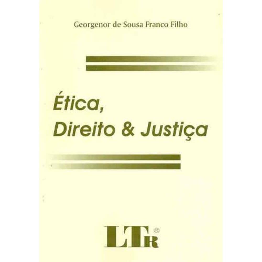 ler totalmente Ética, Direito E Justiça