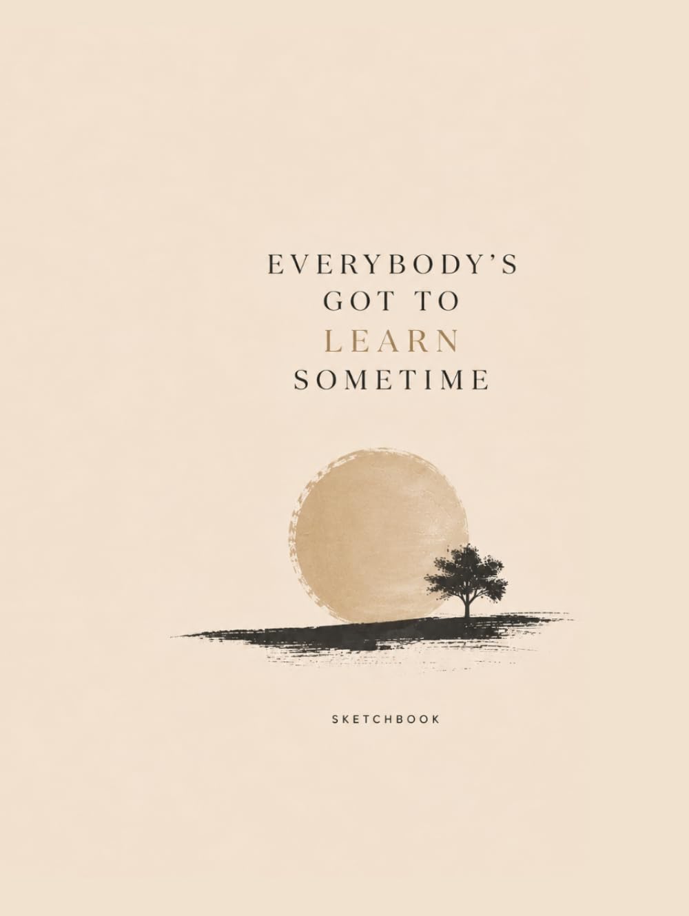 Everybody's Got to Learn Sometime: Sketchbook baixar o livro de graça