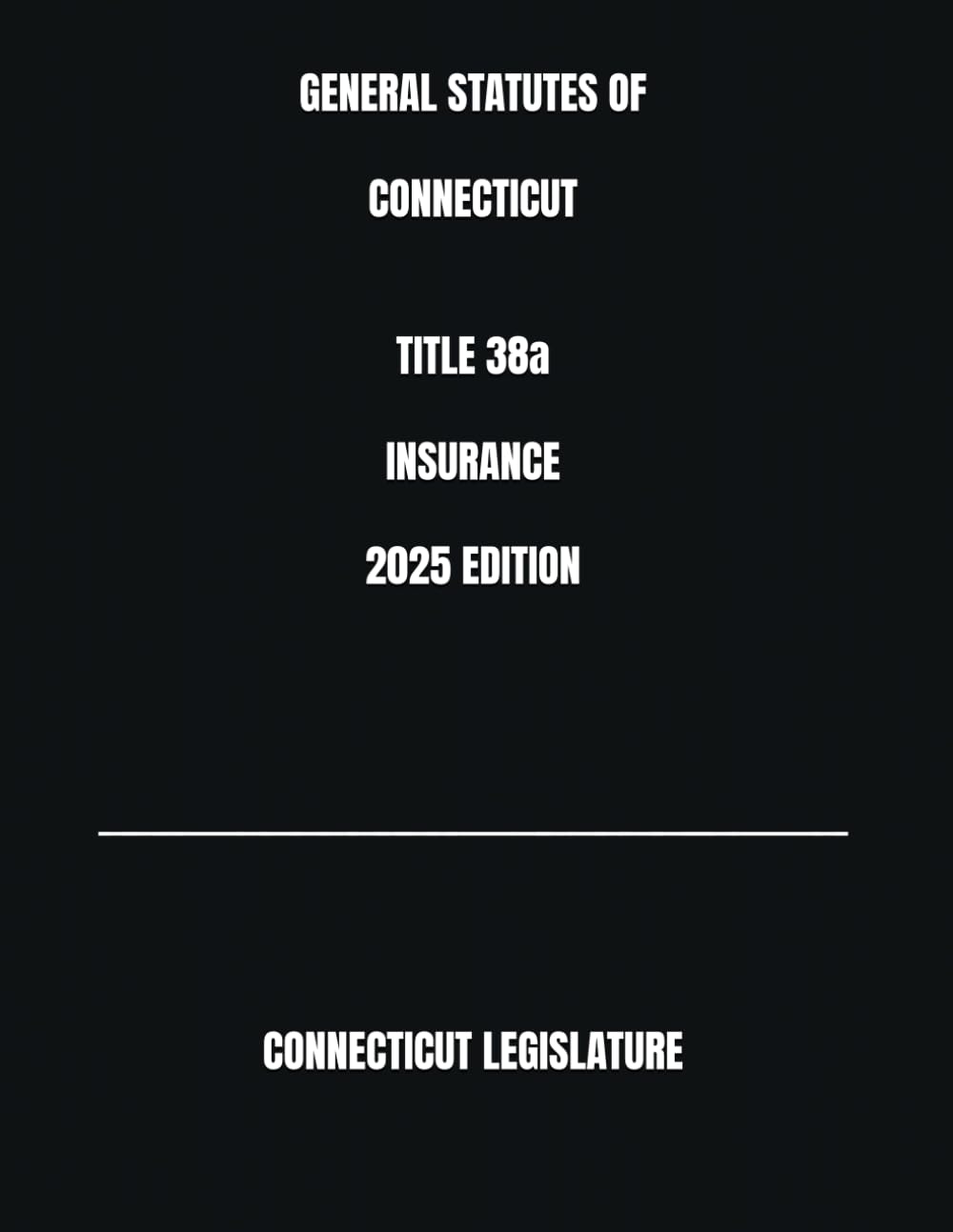 GENERAL STATUTES OF CONNECTICUT TITLE 38a INSURANCE 2025 EDITION baixar o livro de graça
