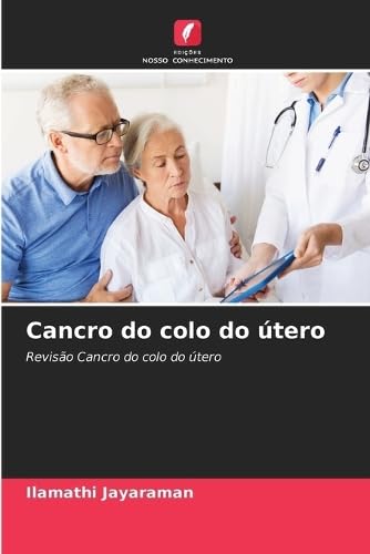 Cancro do colo do útero: Revisão Cancro do colo do útero baixar livro de graça