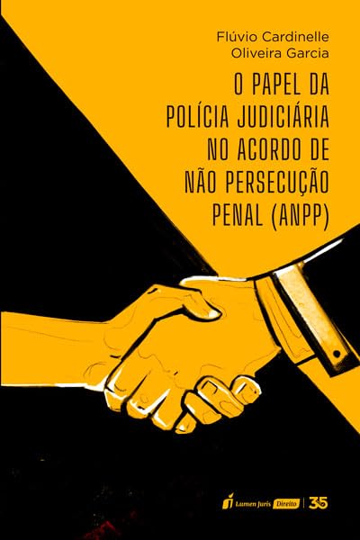 capítulo por capítulo baixar Papel da Polícia Judiciária no Acordo de não Persecução Penal (ANPP), O - 2024