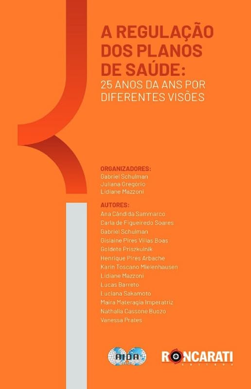 Regulação Dos Planos De Saúde, A - 25 Anos Da ANS Por Diferentes Visões baixar livro de graça