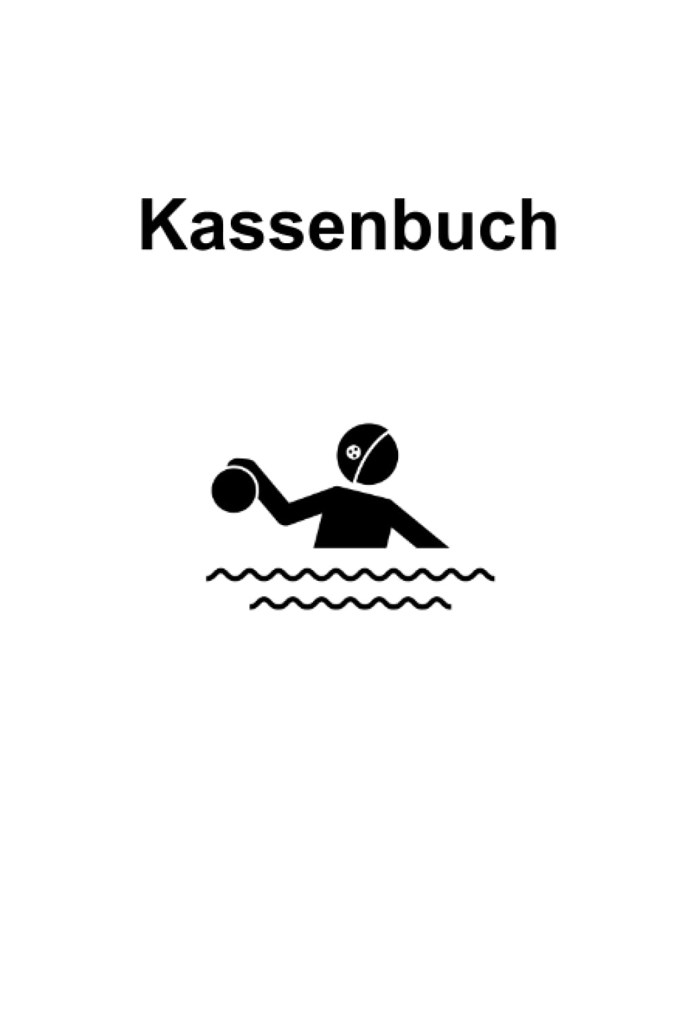 Das Kassenbuch: für Wasserballvereine und alle anderen die gerne Wassball spielen. Mit Platz für über 3000 Buchungen + 5 Kassenprüfprotokolle (Midi A5, Hardcover) (German Edition) baixar livro de graça