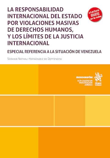 ler totalmente La responsabilidad internacional del estado por violaciones masivas de derechos humanos y los límites de la justicia internacional. Especial referencia... de Venezuela (Monografías) (Spanish Edition)