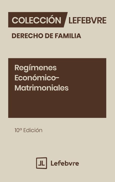 Regímenes Económico-Matrimoniales 10ª edc.: Colección Derecho de Familia