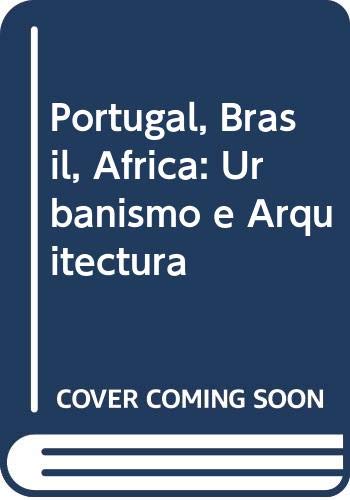 Portugal, Brasil, África: Urbanismo e Arquitectura